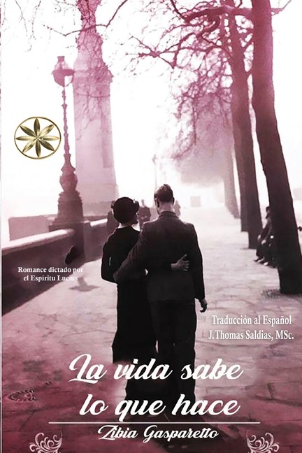 La Vida Sabe Lo Que Hace