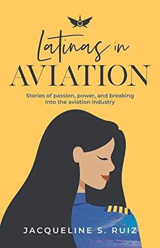 Latinas in Aviation: Stories of - Paperback, by Ruiz Jacqueline S.; - New h