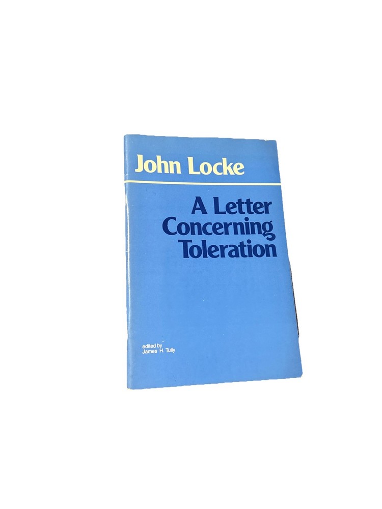 A Letter Concerning Toleration John Locke Hackett Classics Paperback Philosophy