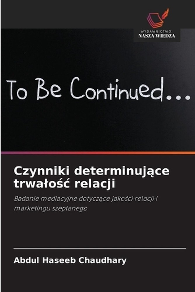 Czynniki determinujce trwaloc relacji by Abdul Haseeb Chaudhary (Polish) Paperba