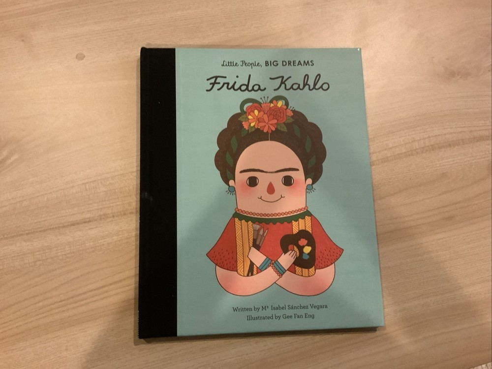 Little People, Big Dreams: Frida Kahlo Book by Isabel Sanchez Vegara