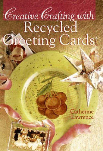 Creative Recycled Greeting Card by Lawrence & Catherin