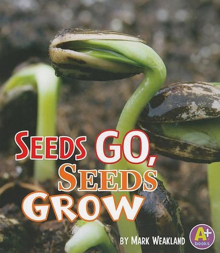 Science Starts Seeds Go, Seeds Grow by Mark Wheatland (English) Paperback Book