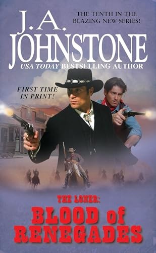 The Loner: The Blood of Renegades, Johnstone, J.A.