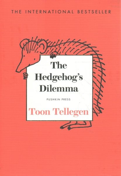 Hedgehog’s Dilemma, Hardcover by Tellegen, Toon; Colmer, David (TRN); Van Hae...