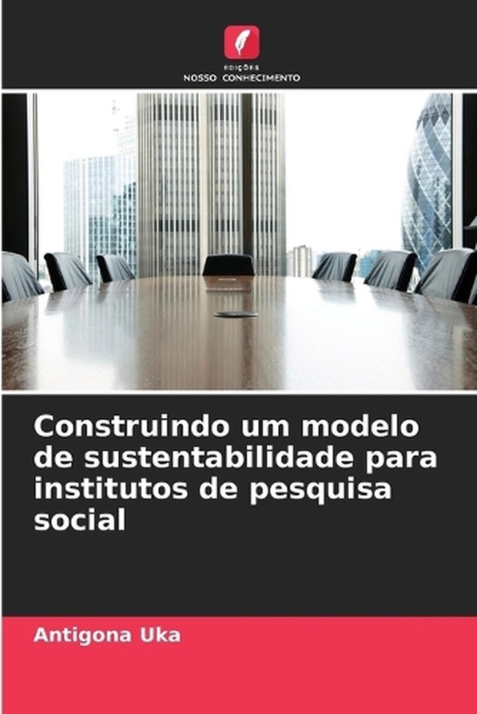Construindo um modelo de sustentabilidade para institutos de pesquisa social by