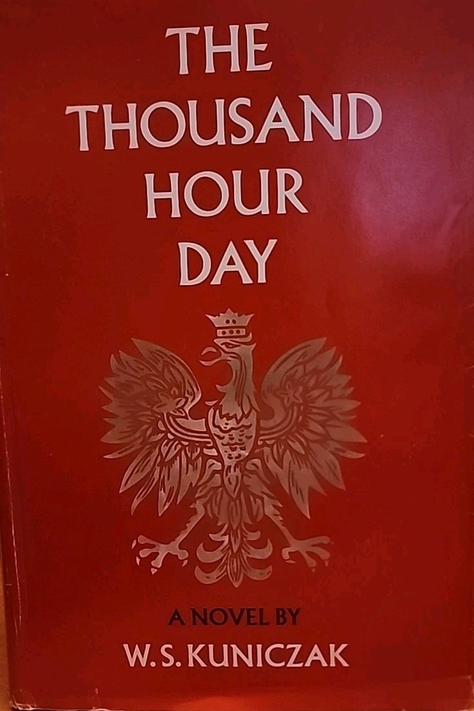 The Thousand Hour Day by W.S. Kuniczak  (1966, Hbk)