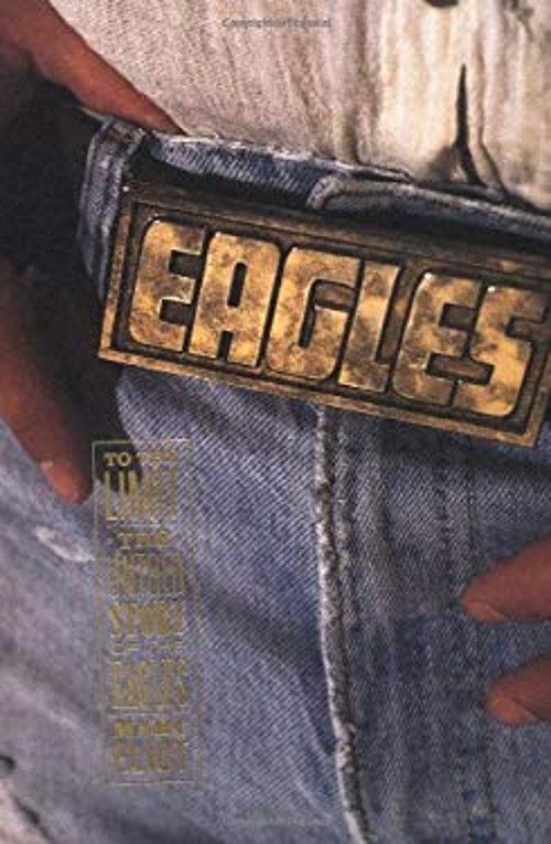 To the Limit : The Untold Story of the Eagles Hardcover Marc ElioFree US Delivery | ISBN:0316233706