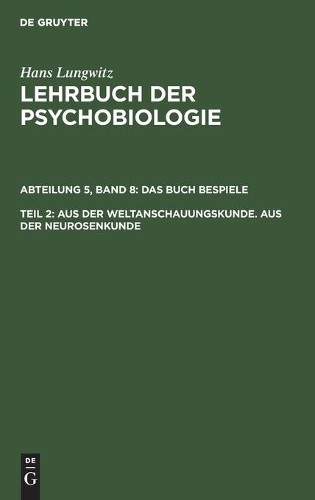 Hans Lungwitz Aus Der Weltanschauungskunde. Aus Der Neurosenkunde, Te (Hardback)
