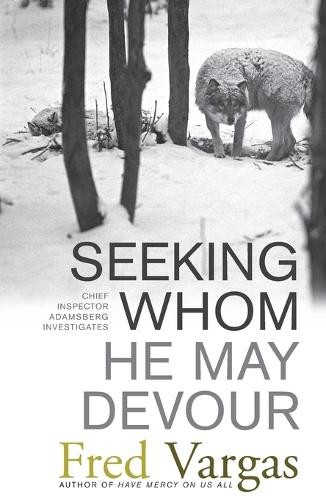 Seeking Whom He May Devour: Chief Insp..., Vargas, Fred