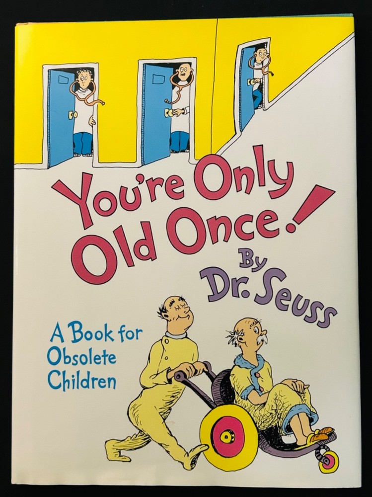 YOU'R ONLY OLD ONCE By Dr  Seuss HC Dust Jacket 1986 1st Ltd Edition Retire Gift