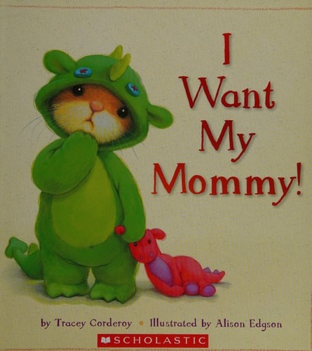 I Want My Mommy! by Tracey Corderoy, Acceptable Book