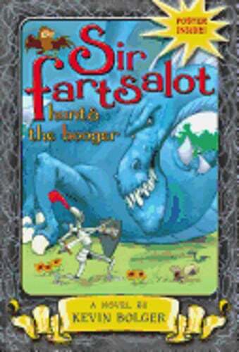 Sir Fartsalot Hunts the Booger by Kevin Bolger: Used