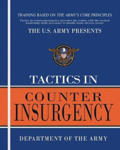Tactics in Counterinsurgency, Paperback by Department of the Army (COR), Bran...