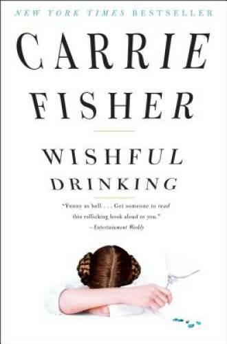 Wishful Drinking - Paperback By Fisher, Carrie - VERY GOOD