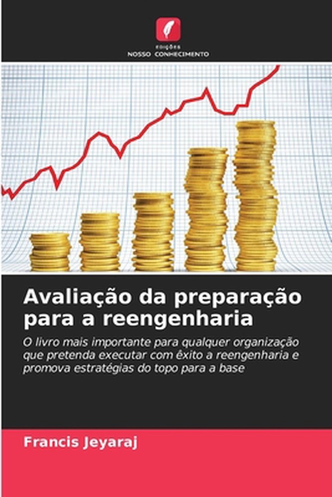 Avaliao da preparao para a reengenharia by Francis Jeyaraj (Portuguese) Paperbac