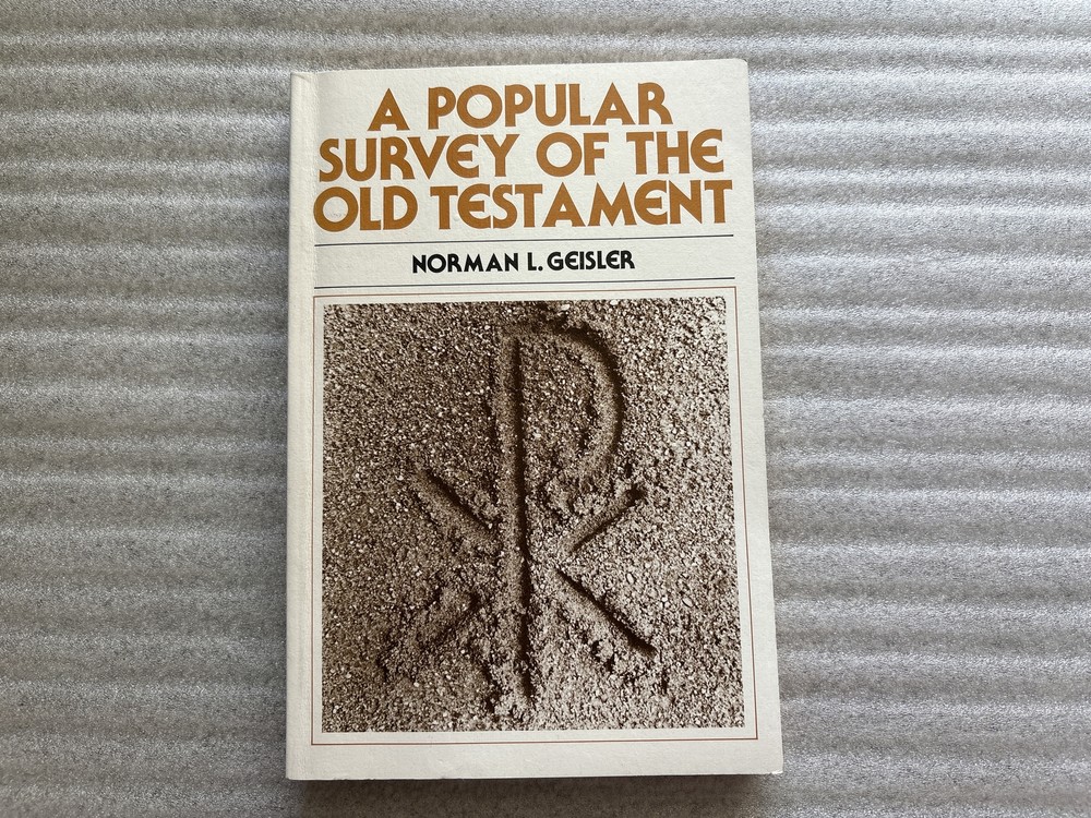 A Popular Survey of the Old Testament by Norman L. Geisler,1981
