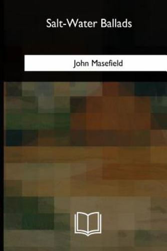 Salt-water Ballads, Paperback by Masefield, John, Like New Used, Free shippin...