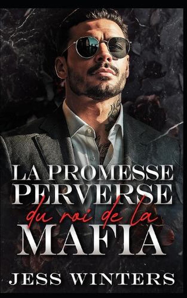 La promesse perverse du roi de la mafia: Une romance de seconde chance apr?s de