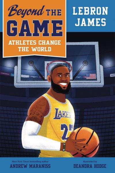 Beyond the Game : Lebron James, Paperback by Maraniss, Andrew; Hodge, Deandra...