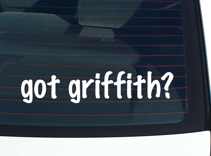 Got Griffith Funny Last Name Car Decal Bumper Sticker Vinyl Pride