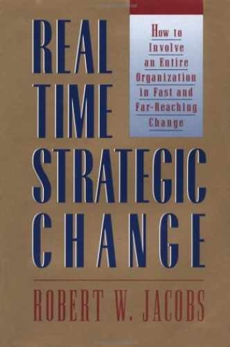 Real Time Strategic Change: How - Hardcover, by Jacobs Robert W. - Very Good b