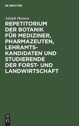 Adolph Hansen Repetitorium Der Botanik Für Mediziner, Pharmazeuten, L (Hardback)