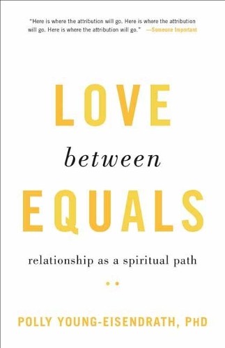 Polly Young-Eisendrath Love between Equals (Paperback)Another great item from Rarewaves USA | Free delivery!