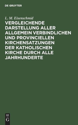 L M Eisenschmid Vergleichende Darstellung Aller Allgemein Verbindlich (Hardback)