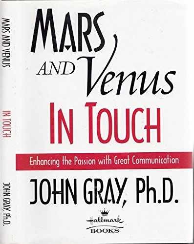 Mars and Venus in Touch: Enhancing the - Hardcover, by John Gray - Very Good b