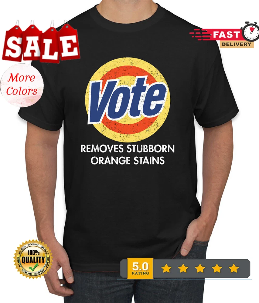 Vote Removes Stubborn Orange Stains Anti-Trump Men Tshirt.