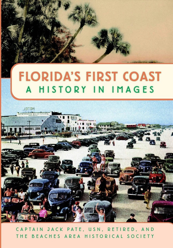 NEW The History Press Florida's First Coast, FL 9781596295285 Vintage Images Tra