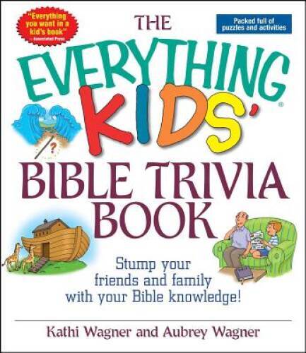 The Everything Kids Bible Trivia Book: Stump Your Friends and Family - VERY GOOD