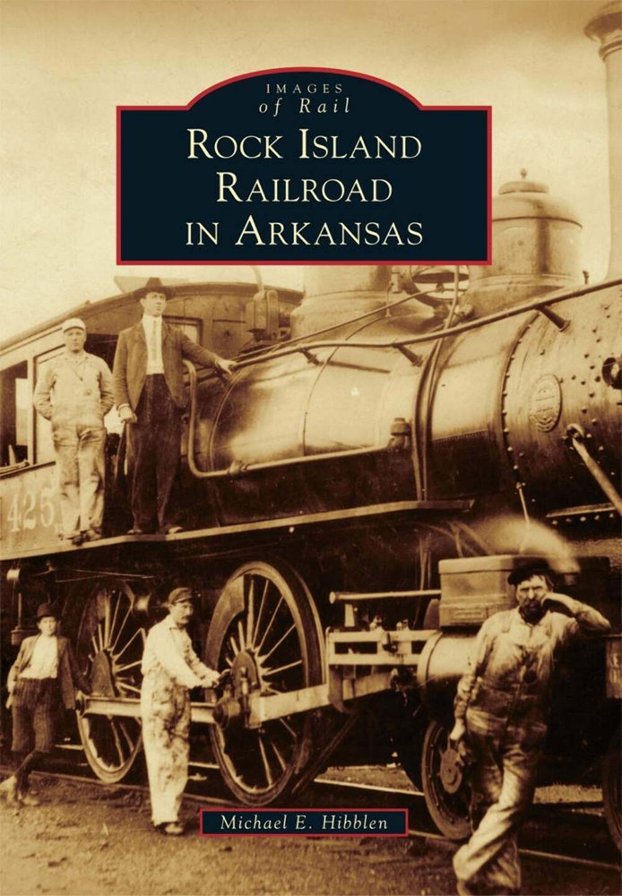 NEW Arcadia Publishing Rock Island Railroad in Arkansas, AR 9781467125383 Images