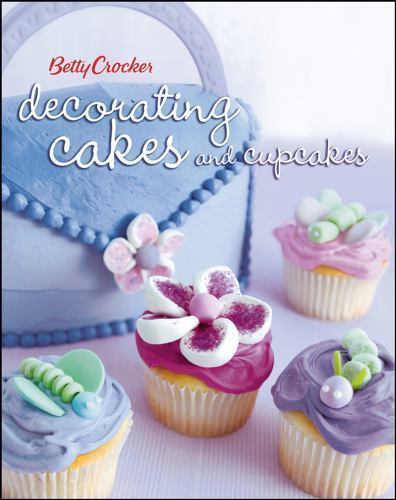 Betty Crocker Decorating Cakes And Cupcakes by , Good Book