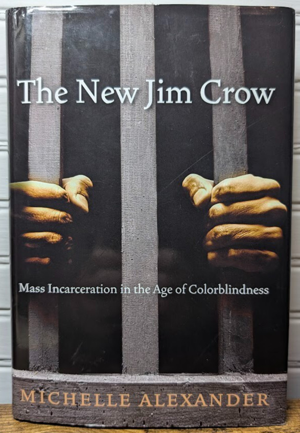 The New Jim Crow: Mass Incarceration in the Age of Colorblindness - M Alexander