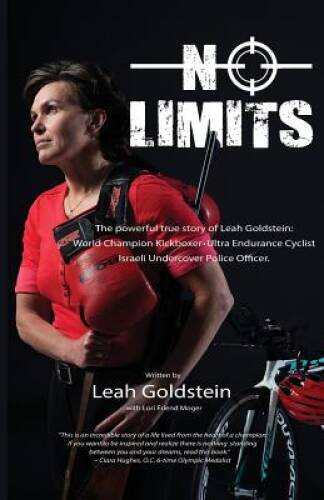 No Limits: The Powerful True Story of Leah Goldstein-World Champion  - VERY GOOD