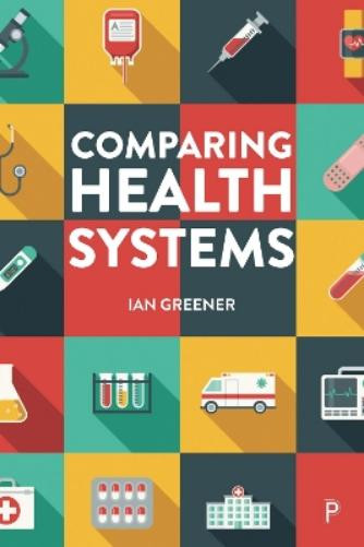 Ian Greener Comparing Health Systems (Paperback)