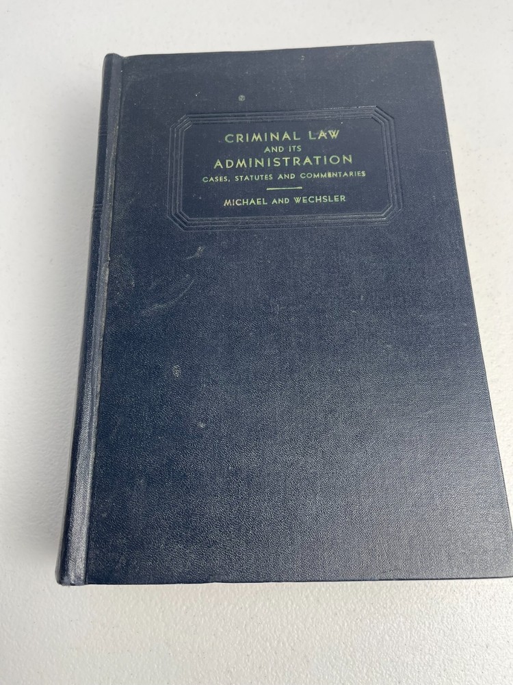 Criminal Law and its Administration - Micahel and Wechsler VTG 1940