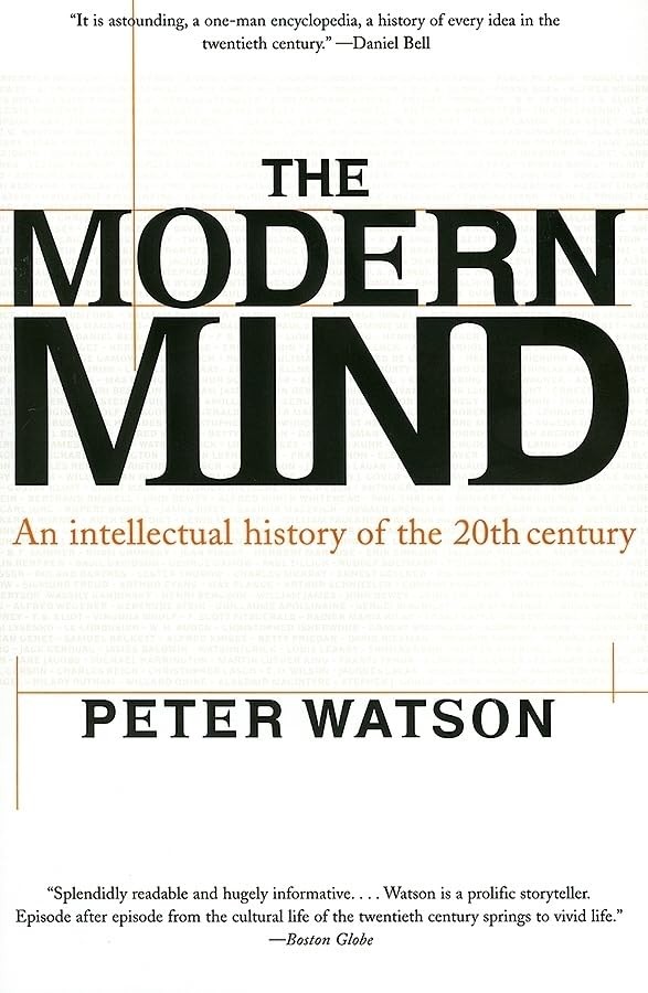 The Modern Mind: An Intellectual History of the 20th Century