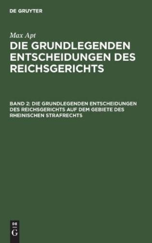 Die Grundlegenden Entscheidungen Des Reichsgerichts Auf Dem Gebiete D (Hardback)