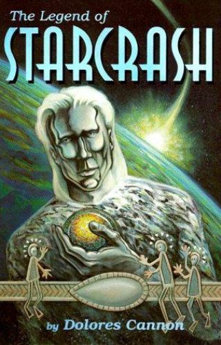Legend of Starcrash, Paperback by Cannon, Dolores, Like New Used, Free shippi...