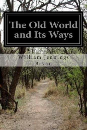 The Old World And Its Ways