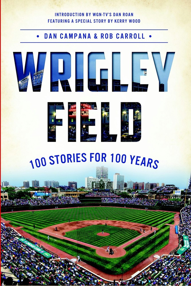 NEW The History Press Wrigley Field, IL 9781626190344 Sports Trade Paperback