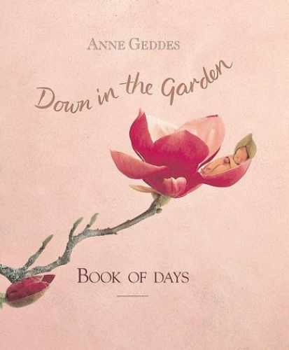 Down in the Garden: Book of Days - Hardcover, by Geddes Anne - Very Good j