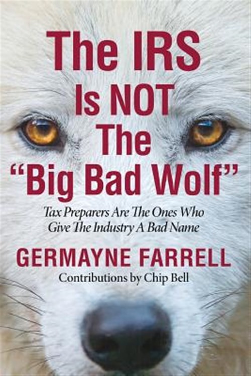 IRS Is Not the Big Bad Wolf, Paperback by Farrell, Germayne, Like New Used, F...