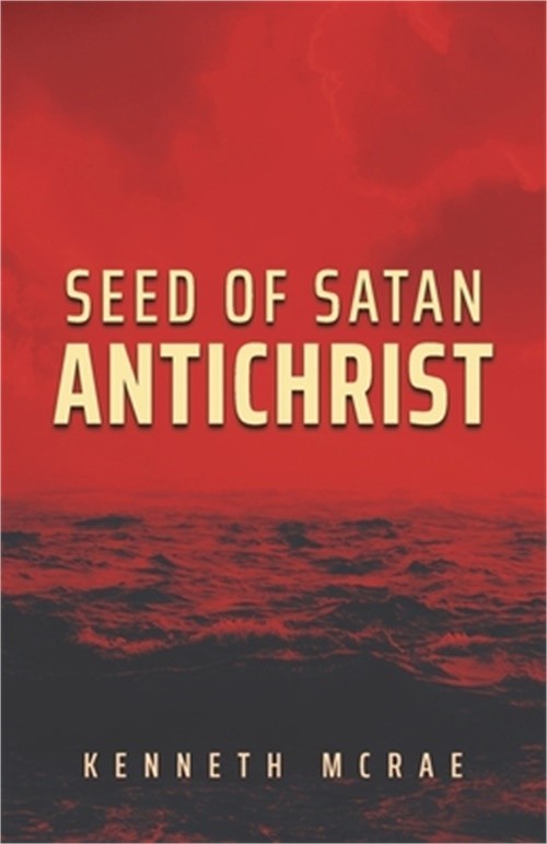 Seed of Satan: Antichrist (Paperback or Softback)