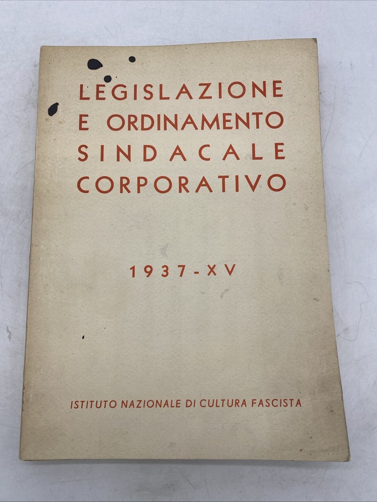 LEGISLAZIONE E ORDINAMENTO SINDACALE CORPORATIVO 1937 - XV - IST. NAZ. DI CULTUR