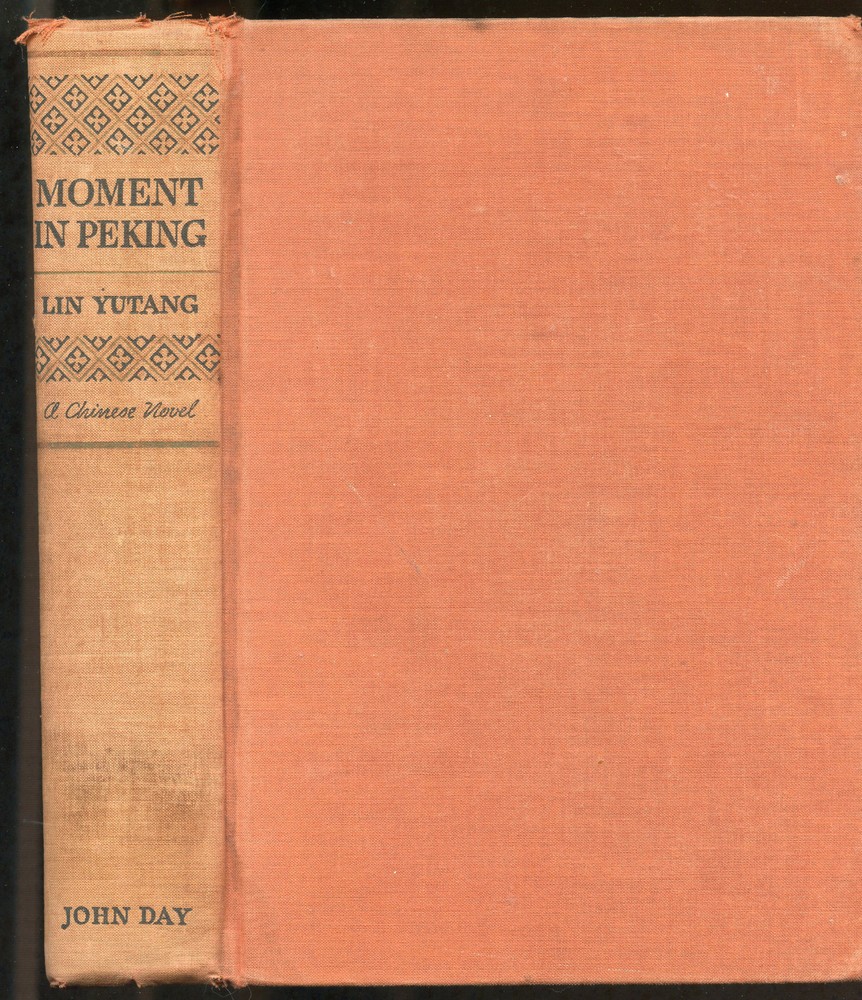 fiction. MOMENT IN PEKING by Lin Yutang. 1939.