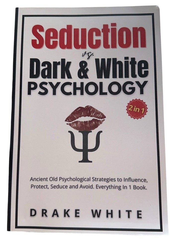 Seduction Vs. Dark and White Psychology, Drake White